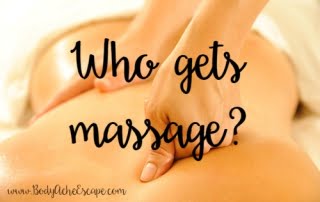 Who gets massage