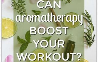 Can Aromatherapy Boost Your Workout?